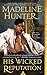 His Wicked Reputation (Wicked Trilogy Book 1) by Madeline Hunter