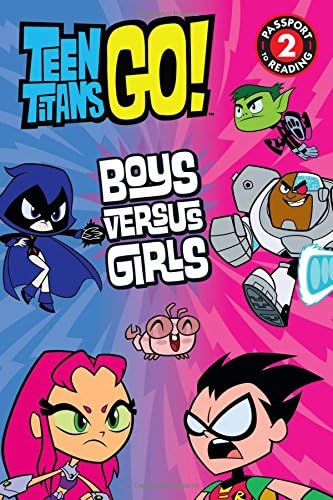 Boys Versus Girls (Passport to Reading, Level 2: Teen Titans Go!)