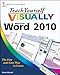 Teach Yourself VISUALLY Word 2010 by Elaine Marmel