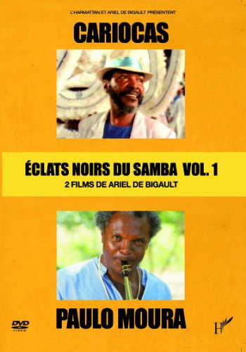 Eclats noirs du Samba - Vol. 1 : Cariocas + Paulo Moura