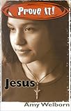 Prove It! Jesus
