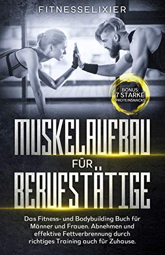 Amazon Com Muskelaufbau Fur Berufstatige Das Fitness Und