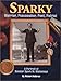 Sparky: Warrior, Peacemaker, Poet, Patriot by Richard Halloran