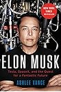 Elon Musk: Tesla, SpaceX, and the Quest for a Fantastic Future