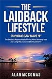 THE LAIDBACK LIFESTYLE: "Anyone can have it"