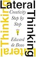 Lateral Thinking: Creativity Step by Step