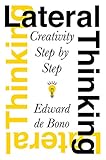 Lateral Thinking: Creativity Step by Step cover
