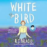 White Bird: A Wonder Story