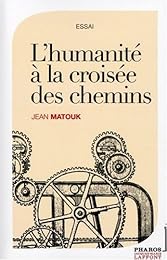 L' humanité à la croisée des chemins