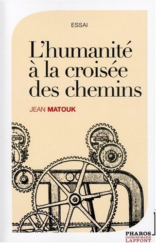 L' humanité à la croisée des chemins