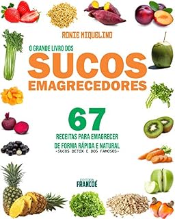 Livro O Grande Livro dos Sucos Emagrecedores: Emagreça de Forma 100% Natural (Especial 1)