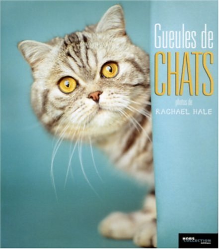 Gueules de chats (Ancien prix Editeur: 13 Euros ) by (Paperback)