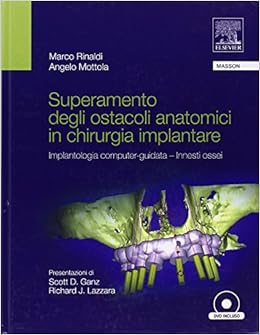 Superamento Degli Ostacoli Anatomici In Chirurgia Implantare Implantologia Computer Guidata Innesti Ossei Con Dvd Amazon It Rinaldi Marco Mottola Angelo Libri