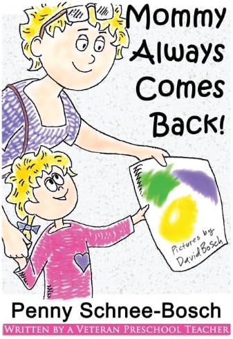 Mommy Always Comes Back