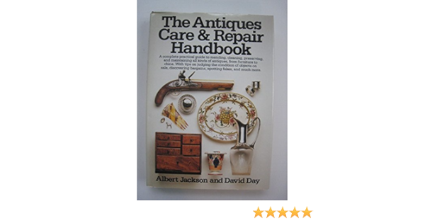 The Antiques Care Repair Handbook Albert Jackson David Day 9780394534923 Amazon Com Books The Antiques Care Repair Handbook Albert Jackson David Day 9780394534923 Amazon Com Books