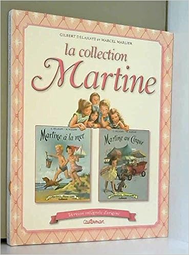 Amazon Fr Martine La Collection 2 Version Integrale D Origine Gilbert Delahaye Marcel Marlier Livres