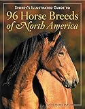Storey's Illustrated Guide to 96 Horse Breeds of North America by Judith Dutson