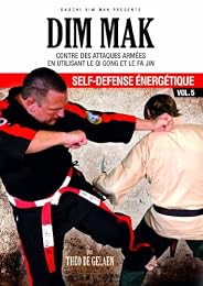 Dim Mak Vol. 5 - Self-Défense Énergétique