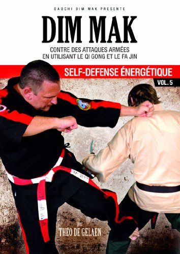 Dim Mak Vol. 5 - Self-Défense Énergétique