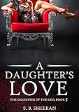 A Daughter's Love: Lesbian Romance (The Daughter of The CEO Book 5)