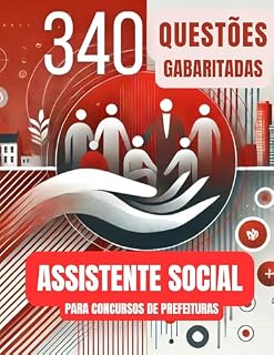Livro Caderno de Questões Prefeituras - Assistente Social: Conhecimentos Específicos – 340 Questões gabaritadas