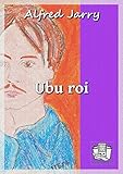 Ubu roi: ou les Polonais (French Edition) by Alfred Jarry