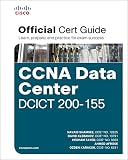 CCNA Data Center DCICT 200-155 Official Cert Guide (Certification Guide) CCNA Data Center DCICT 200-155 Official Cert Guide (Certification Guide)