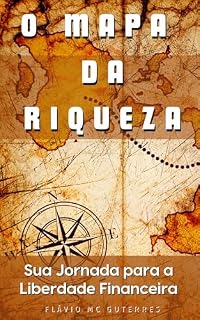 Livro O Mapa da Riqueza: Sua Jornada para a Liberdade Financeira