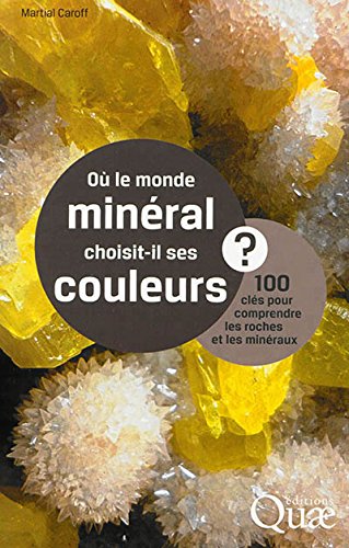 Où le monde minéral choisit-il ses couleurs ?