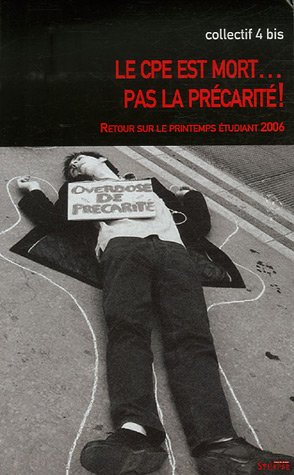 Le  CPE est mort, pas la précarité !