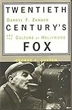 Twentieth Century's Fox: Darryl F. Zanuck And The Culture Of Hollywood by