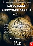 Tales From Alternate Earths 2: Eleven new broadcasts from parallel dimensions by Daniel M Bensen, Brent A. Harris