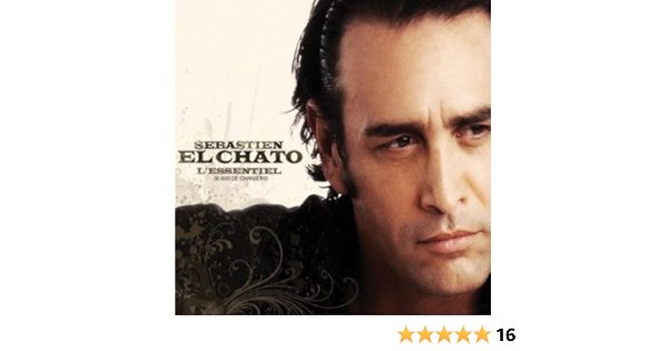 L Essentiel 30 Ans De Chansons By Sebastien El Chato On Amazon Music Amazon Com