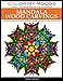 Adult Coloring Book: Mandala Wood Carvings Coloring Book by Color My Moods Adult Coloring Books and Journals: A Unique Mandala Coloring Book for Relaxation and Stress Relief by Maria Castro