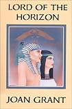 Front cover for the book Lord Of The Horizon by Joan Grant