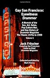 Gay San Francisco: Eyewitness Drummer Vol. 1 (Issues 14-20) by Jack Fritscher, Mark Hemry