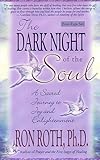 The Dark Night of the Soul: A Sacred Journey to Joy and Enlightenment by 