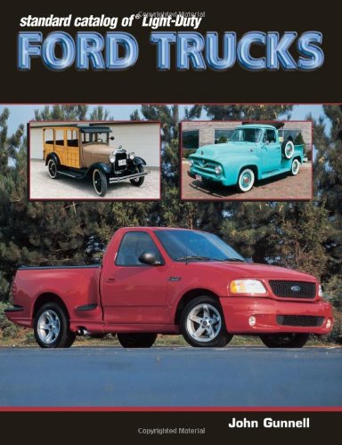 Standard Catalog of Light-Duty Ford Trucks 1905-2002