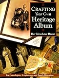 Crafting Your Own Heritage Album by 