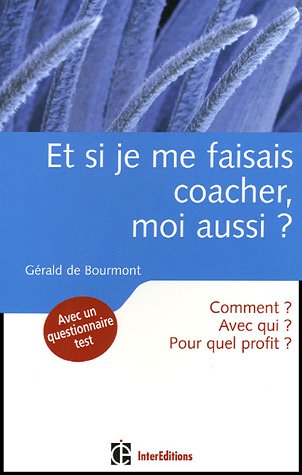 Et si je me faisais coacher, moi aussi ? (French Edition) by (Paperback)