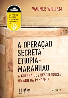 Livro A Operação Secreta Etiópia-Maranhão: A guerra dos respiradores no ano da pandemia