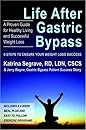 Life After Gastric Bypass: 6 Steps to Ensure Your Weight Loss Success