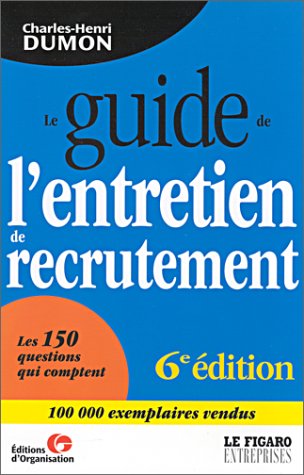 Le  guide de l'entretien de recrutement