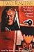 Two Ravens: The Life and Teachings of a Spiritual Warrior by Louis Two Ravens Irwin, Robert Liebert