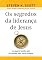 Livro Os segredos da liderança de Jesus: As quatro tarefas que ele deixou para você cumprir