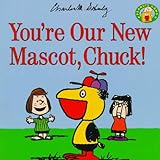 You're Our New Mascot, Chuck! (Peanuts Gang)