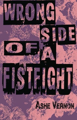 Wrong Side of a Fistfight by Ashe Vernon