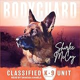 Bodyguard: Classified K-9 Unit Series, Book 5 by Shirlee McCoy, Vanessa Daniels