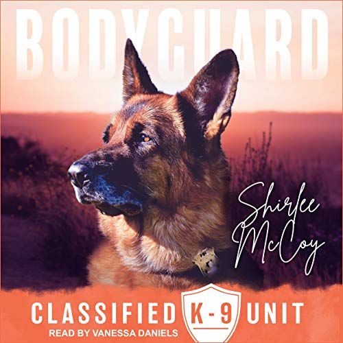Bodyguard: Classified K-9 Unit Series, Book 5 by Shirlee McCoy