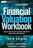 Financial Valuation Workbook: Step-by-Step Exercises and Tests to Help You Master Financial Valuation (Wiley Finance), James R. Hitchner, Michael J. Mard, 0470506881